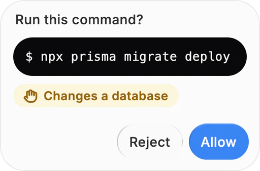 ይህን ትዕዛዝ ያስኪዱ? npx prisma migrate deploy. የውሂብ ጎታ ይቀይራል። አትፍቀድ ወይም ፍቀድ።