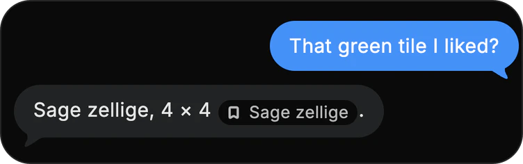 That green tile I liked? Dvina answers: Sage zellige, 4 by 4, citing the note you kept.