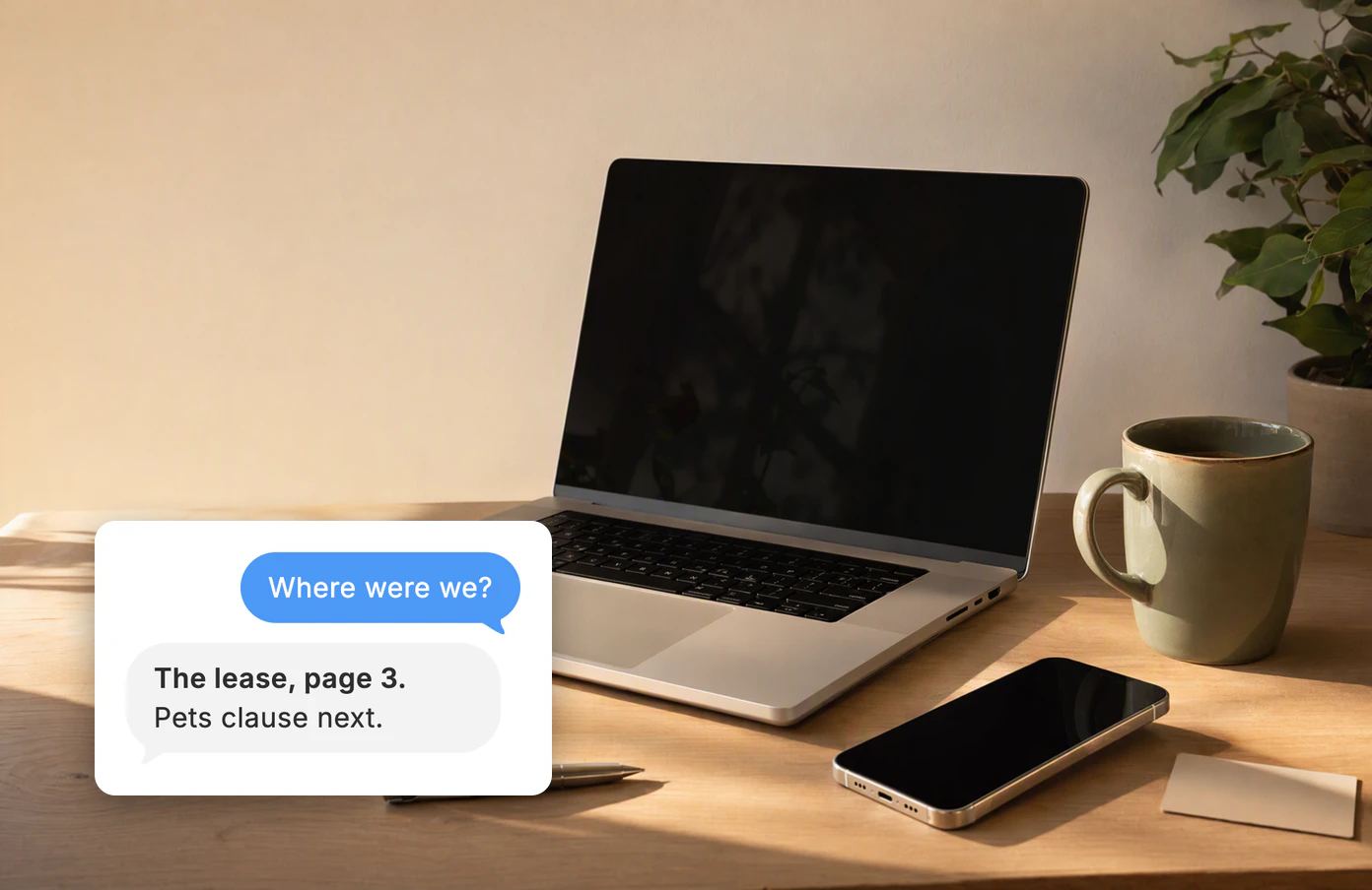 A MacBook and an iPhone side by side on a desk, screens off. The message: Where were we? Dvina: The lease, page 3. Pets clause next.