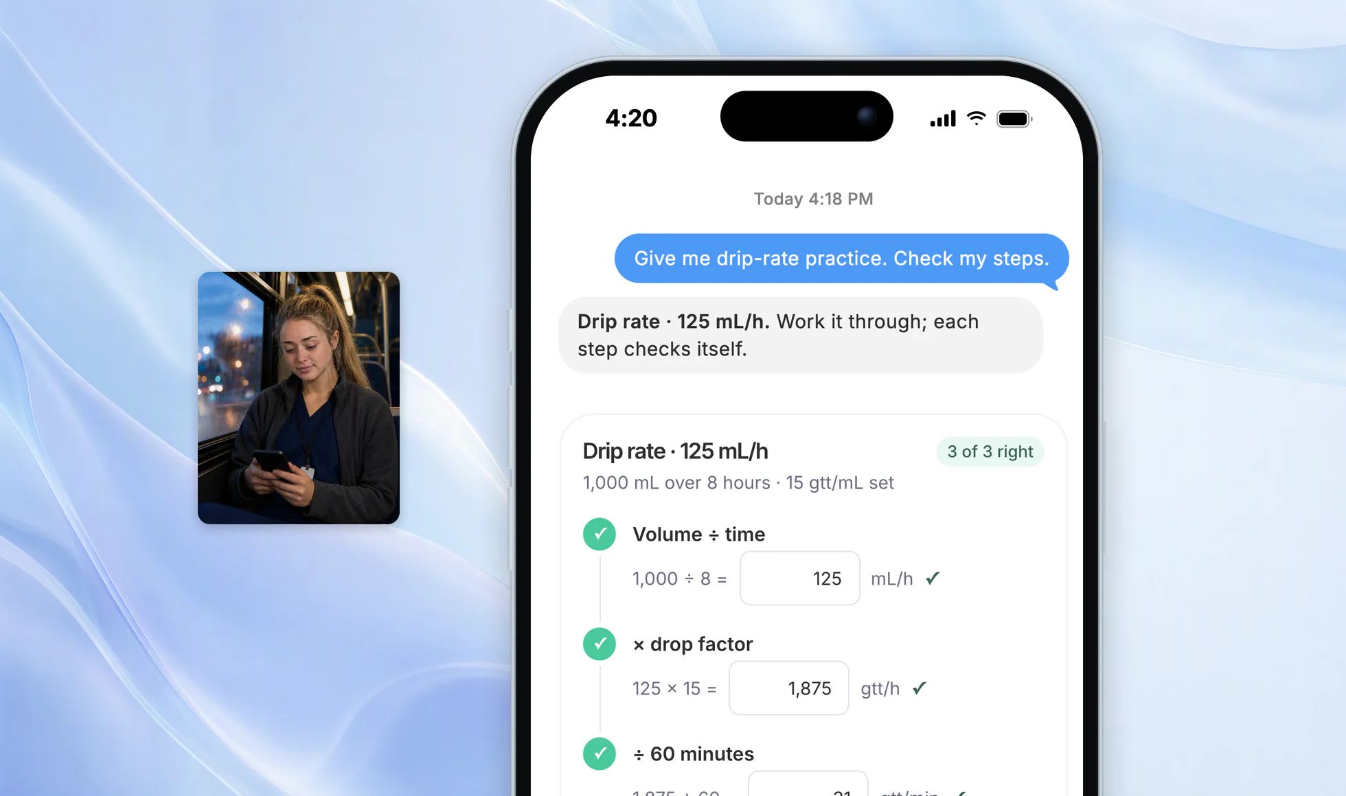 Mackenzie on the bus home from clinicals, and Dvina on an iPhone with a drip-rate calculator, 125 mL/h, each step checked.