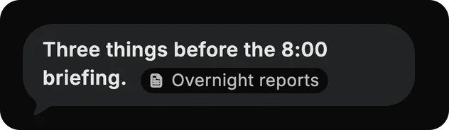 Dvina’s answer from the overnight reports: three things before the 8:00 briefing.