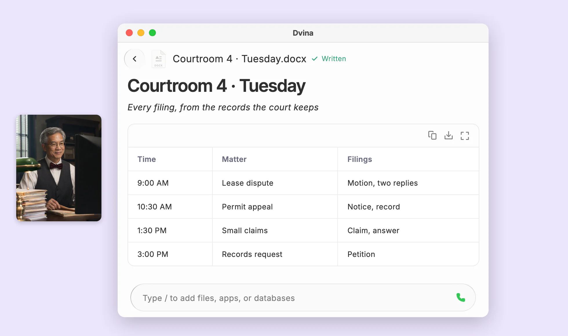 Dvina’s list Courtroom 4, Tuesday, every matter with its filings, beside a court clerk in his office.