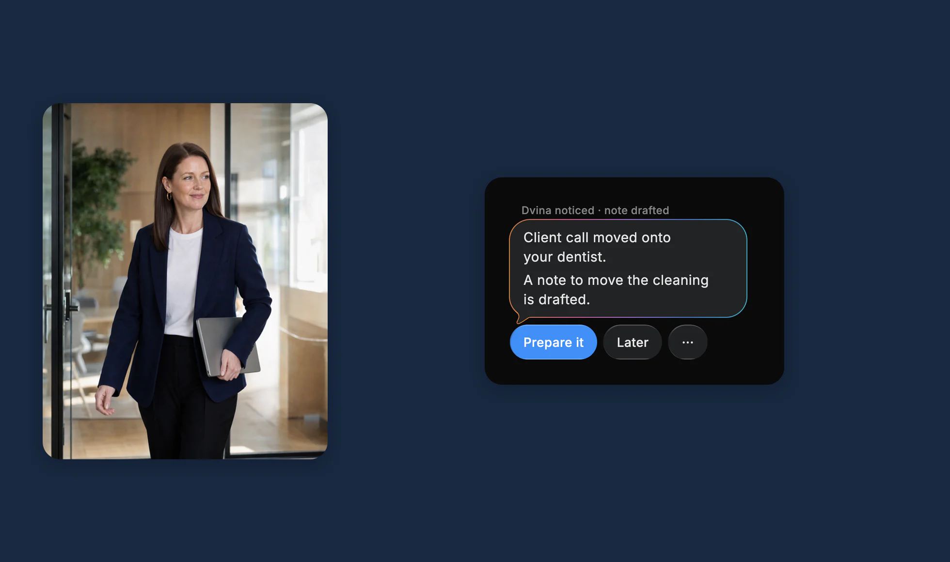 Dvina on an iPhone: Client call moved onto your dentist, beside Rebecca striding out of a meeting room.